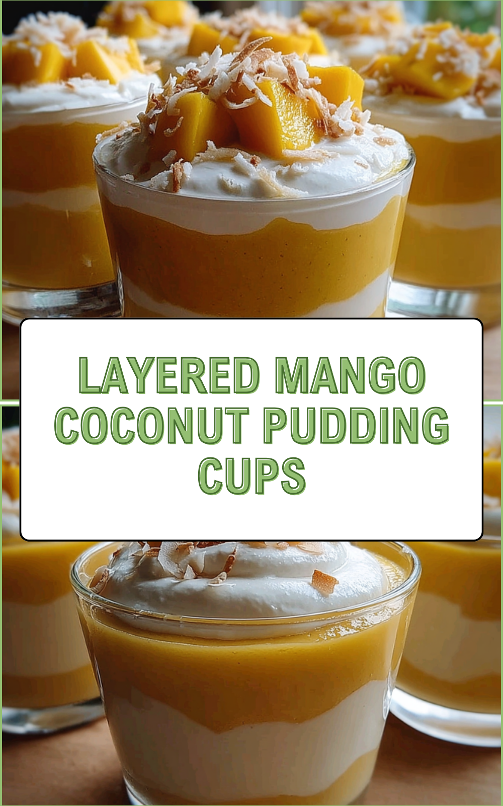 Layered Mango Coconut Pudding Cups