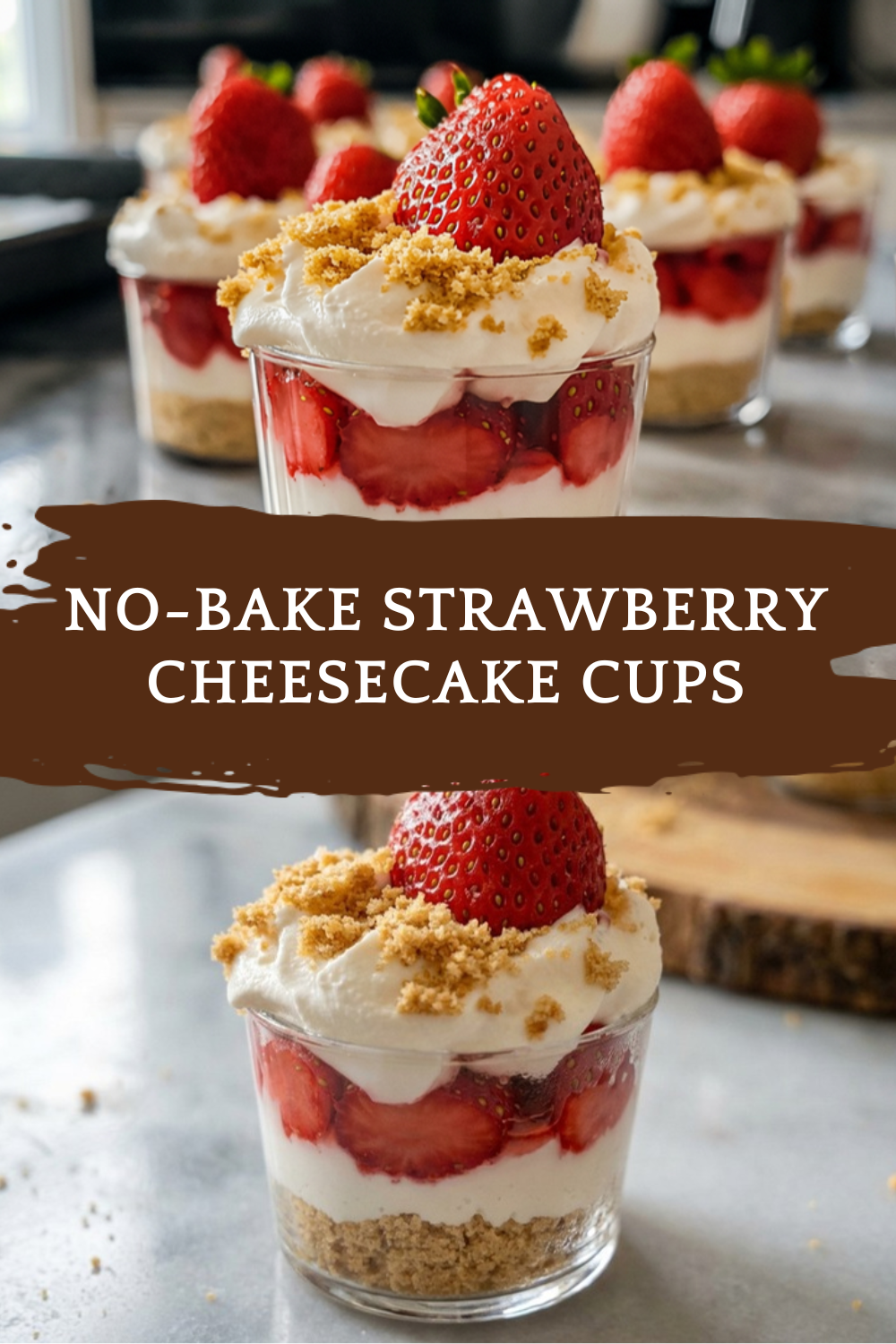 No-Bake Strawberry Cheesecake Cups