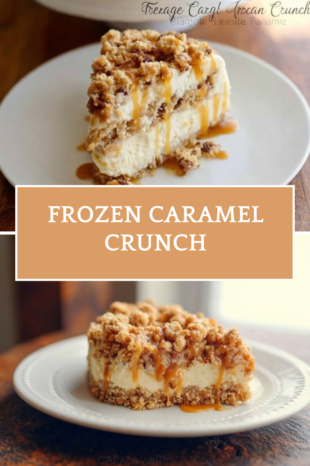 Frozen Caramel Crunch Torte Recipe 5 Frozen Caramel Crunch