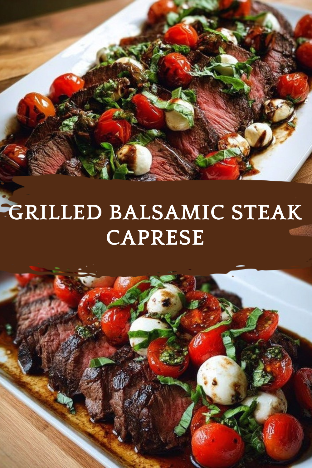 Grilled Balsamic Steak Caprese