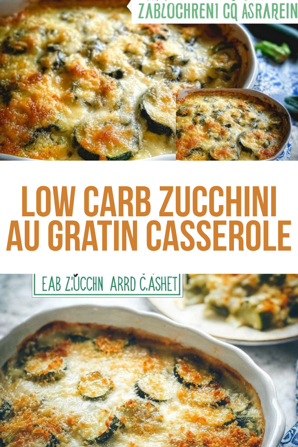 Low Carb Zucchini Au Gratin Casserole
