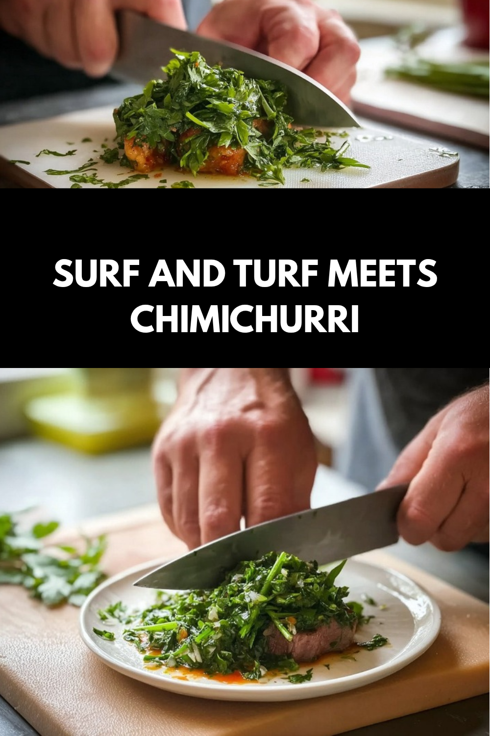 Surf And Turf Meets Chimichurri