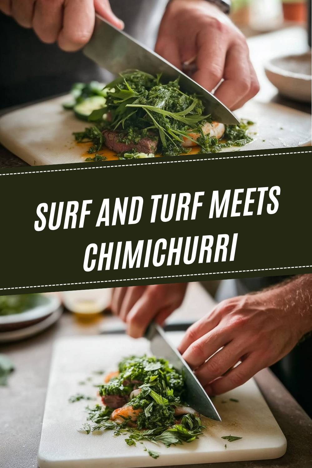 Surf And Turf Meets Chimichurri